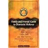 Family and Friends' Guide to Domestic Violence: How to Listen, Talk and Take Action When Someone You Care About is Being Abused