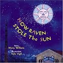 How Raven Stole the Sun (Tales of the People)