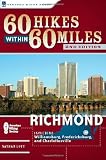 60 Hikes Within 60 Miles: Richmond: Including Petersburg, Williamsburg, and Fredericksburg