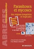 Parasitoses et mycoses: des régions tempérées et tropicales (French Edition)