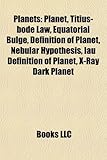 Planets: Planet, Titius-Bode Law, Equatorial Bulge, Definition of Planet, Nebular Hypothesis, Iau Definition of Planet, X-Ray D-