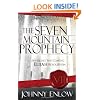 The Seven Mountain Prophecy: Unveiling The Coming Elijah Revolution