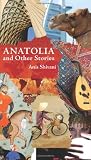 Anatolia and Other Stories