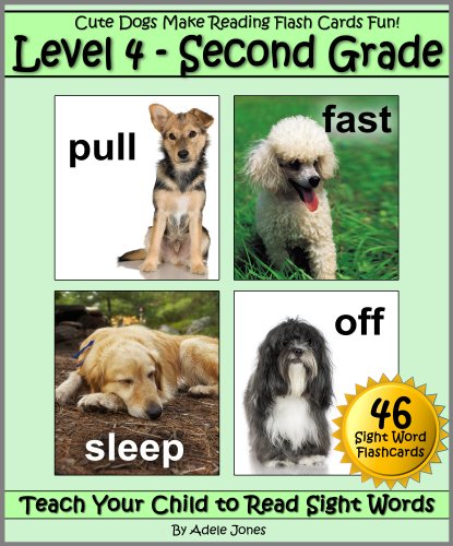 Level 4 - Second Grade: Cute Dogs Make Reading Flash Cards Fun! (Teach Your Child to Read Sight Words)