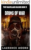 The Wasteland Soldier, Book 3, Drums Of War (TWS)