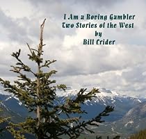 Click to Download Free Kindle Book -> I Am a Roving Gambler