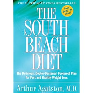 The South Beach Diet: The Delicious, Doctor-Designed, Foolproof Plan for Fast and Healthy Weight Loss