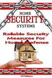 Home Security Systems: Reliable Safety Measures For Home Defense