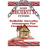 Home Security Systems: Reliable Safety Measures For Home Defense