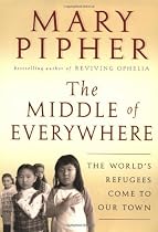 The Middle of Everywhere: The World's Refugees Come to Our Town