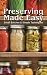 Books : Preserving Made Easy: Small Batches and Simple Techniques