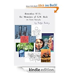 Remember 9/11 The Memoirs of G.W. Bush on Texas Two-Ply