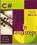 C# in Easy Steps (Learn to Program with Visual C# in Full Color)