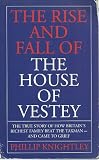 The rise and fall of the house of Vestey : the true story of how Britain's richest family beat the taxman - and came to grief