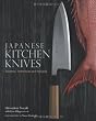 Japanese Kitchen Knives: Essential Techniques and Recipes
