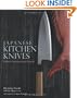 Japanese Kitchen Knives: Essential Techniques and Recipes