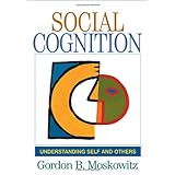 social cognition understanding self and others texts in social psychology