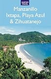 Manzanillo, Playa Azul, Ixtapa and Zihuatanejo