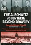 The Auschwitz Volunteer: Beyond Bravery