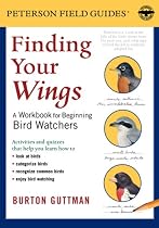 Finding Your Wings: A Workbook for Beginning Bird Watchers (Peterson Field Guides (R))