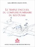 Le Temple d\'acceuil du complexe funéraire du roi Ounas