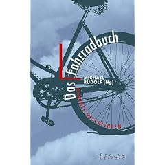 Das Fahrradbuch. Bewegte Geschichten.