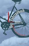 Das Fahrradbuch. Bewegte Geschichten.
