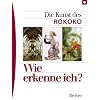 Wie erkenne ich? Die Kunst des Rokoko