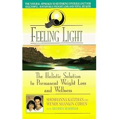 Feeling Light: The Holistic Solution to Permanent Weight Loss and Wellness
