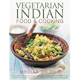 Vegetarian Indian Food & Cooking: Explore the very best of Indian vegetarian cuisine with 150 dishes from around the country, shown step by step in more that 950 photographs