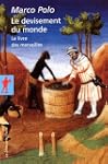 Le devisement du monde : Le livre des...