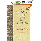 Click here to buy A History of the Jews in America by  Howard M. Sachar.