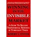 Winning in the Invisible Market: A Guide to Selling Professional Services in Turbulent Times