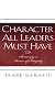Character All Leaders Must Have: Becoming a Person of Integrity (Life Impact)