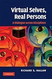 Virtual selves, real persons : a dialogue across disciplines