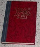 STRANGE STORIES, AMAZING FACTS