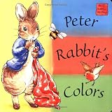 Peter Rabbit's Colors: A Peter Rabbit Seedlings Book (Peter Rabbit Seedlings)