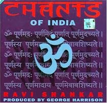 Chants Of India: Ravi Shankar; George Harrison