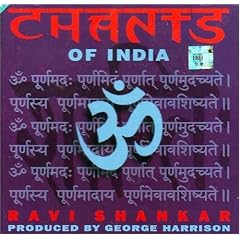 Chants Of India: Ravi Shankar; George Harrison