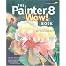The Painter 8 Wow! Book