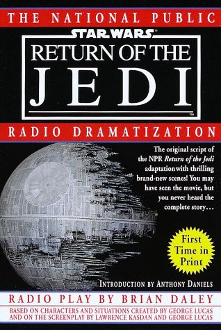 NPR Dramatization: Star Wars: Episode 6: Return of the Jedi (Star Wars) under Daley, Brian in The Books Store