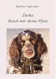 Deika - Reich mir deine Pfote