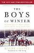 The Boys of Winter: The Untold Story of a Coach, a Dream, and the 1980 U.S. Olympic Hockey Team