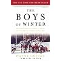 The Boys of Winter: The Untold Story of a Coach, a Dream, and the 1980 U.S. Olympic Hockey Team