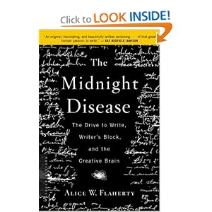 Click here to buy The Midnight Disease: The Drive to Write, Writer's Block, and the Creative Brain by Alice Weaver Flaherty.