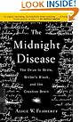 The Midnight Disease...