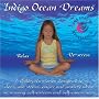 Indigo Ocean Dreams: 4 Children's Stories Designed to Decrease Stress, Anger and Anxiety while Increasing Self-Esteem and Self-Awareness
