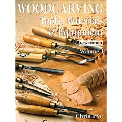 Woodcarving: Tools, Materials & Equipment - Volume 1: Tools, Materials and Equipment: v. 1