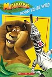 Madagascar: Born To Be Wild: Born To Be Wild (Madagascar)
