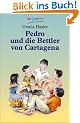 Pedro und die Bettler von Cartagena: (Lesen und verstehen)